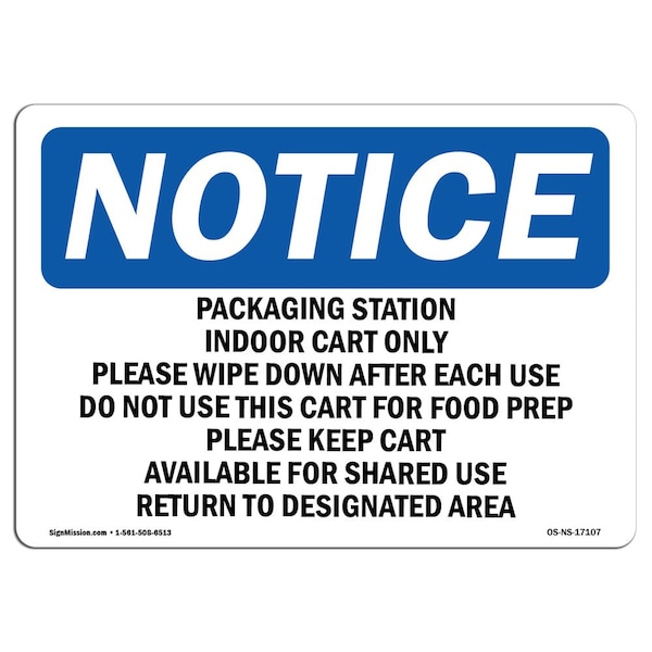 Safety Sign, OSHA Notice, 12" Height, Packaging Station Indoor Cart Only Please Sign, Landscape